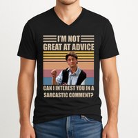 Im Not Great At The Advice Can I Interest You In A Sarcastic Comment V-Neck T-Shirt