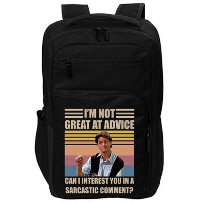 Im Not Great At The Advice Can I Interest You In A Sarcastic Comment Impact Tech Backpack