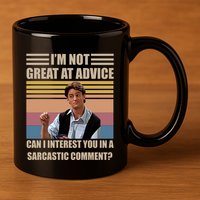 Im Not Great At The Advice Can I Interest You In A Sarcastic Comment 11oz C Handle Ceramic Mug