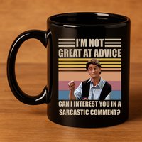 Im Not Great At The Advice Can I Interest You In A Sarcastic Comment 11oz C Handle Ceramic Mug