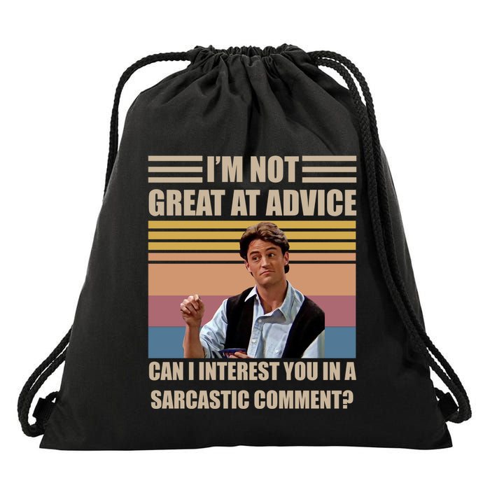 Im Not Great At The Advice Can I Interest You In A Sarcastic Comment Drawstring Bag