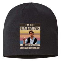 Im Not Great At The Advice Can I Interest You In A Sarcastic Comment Sustainable Beanie