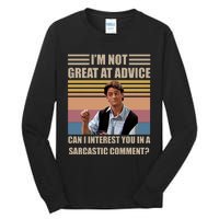 Im Not Great At The Advice Can I Interest You In A Sarcastic Comment Tall Long Sleeve T-Shirt