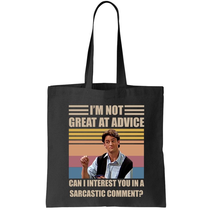 Im Not Great At The Advice Can I Interest You In A Sarcastic Comment Bag