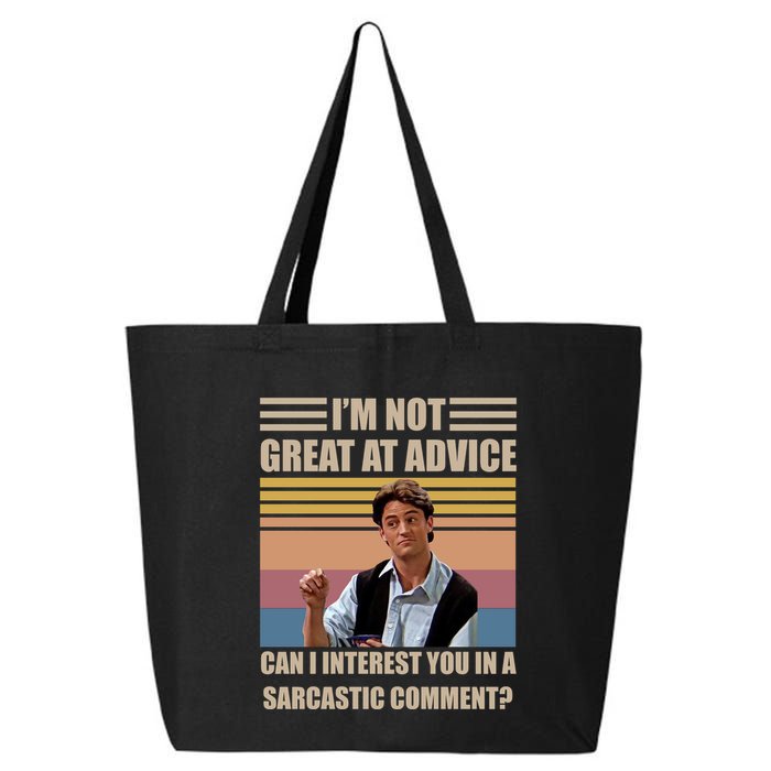 Im Not Great At The Advice Can I Interest You In A Sarcastic Comment 25L Jumbo Tote
