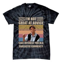 Im Not Great At The Advice Can I Interest You In A Sarcastic Comment Tie-Dye T-Shirt