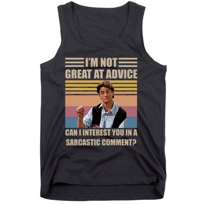 Im Not Great At The Advice Can I Interest You In A Sarcastic Comment Tank Top