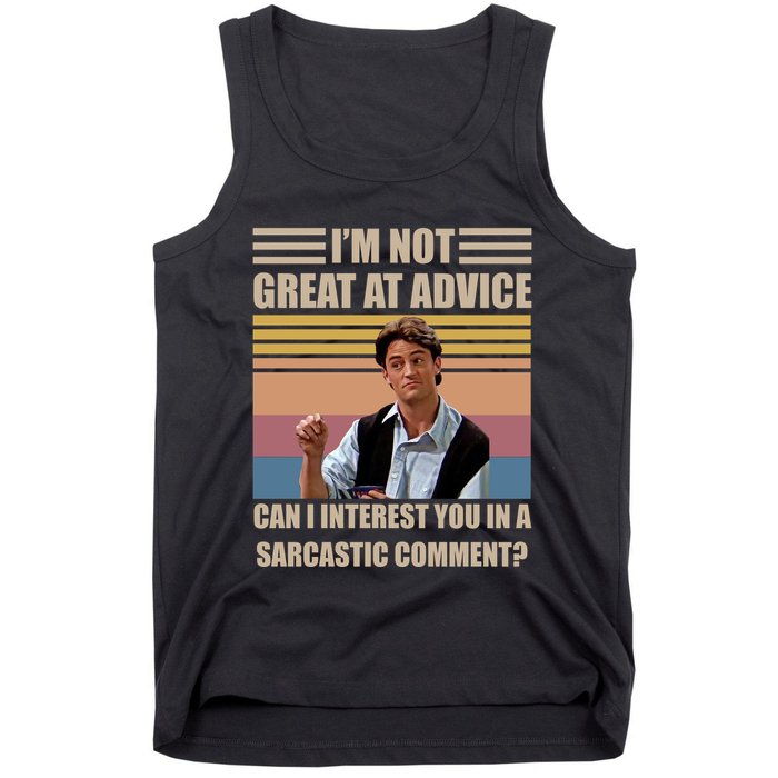 Im Not Great At The Advice Can I Interest You In A Sarcastic Comment Tank Top