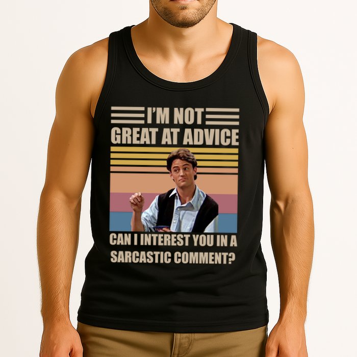 Im Not Great At The Advice Can I Interest You In A Sarcastic Comment Tank Top