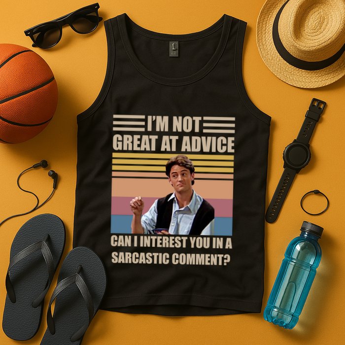 Im Not Great At The Advice Can I Interest You In A Sarcastic Comment Tank Top