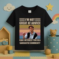 Im Not Great At The Advice Can I Interest You In A Sarcastic Comment Toddler T-Shirt
