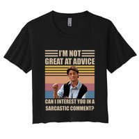 Im Not Great At The Advice Can I Interest You In A Sarcastic Comment Crop Top