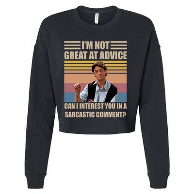 Im Not Great At The Advice Can I Interest You In A Sarcastic Comment Cropped Pullover Crew