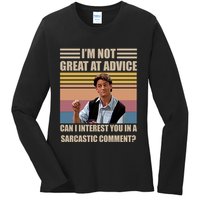 Im Not Great At The Advice Can I Interest You In A Sarcastic Comment Ladies Long Sleeve Shirt