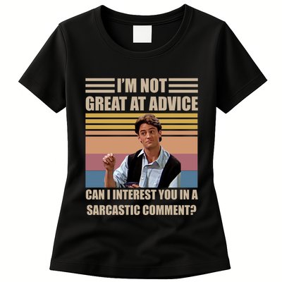 Im Not Great At The Advice Can I Interest You In A Sarcastic Comment Womens T-Shirt