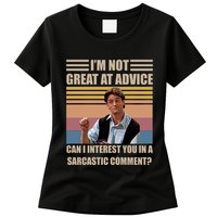 Im Not Great At The Advice Can I Interest You In A Sarcastic Comment Womens T-Shirt