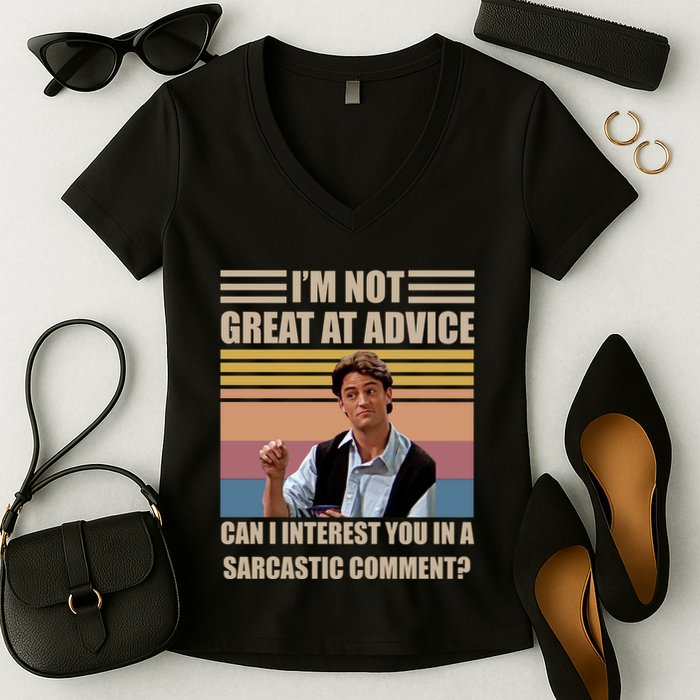 Im Not Great At The Advice Can I Interest You In A Sarcastic Comment Women's V-Neck T-Shirt