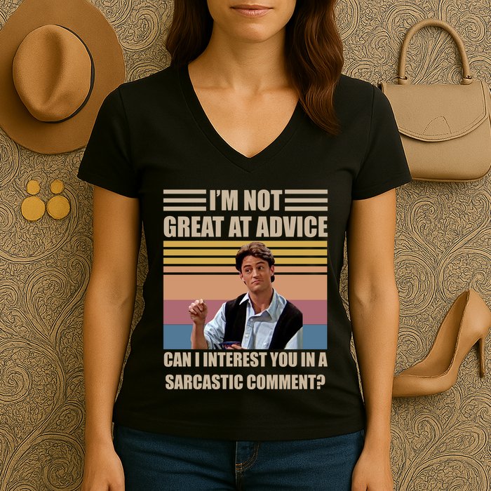 Im Not Great At The Advice Can I Interest You In A Sarcastic Comment Women's V-Neck T-Shirt