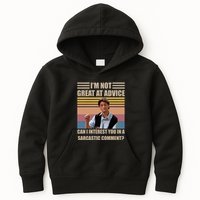 Im Not Great At The Advice Can I Interest You In A Sarcastic Comment Kids Hoodie