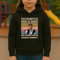 Im Not Great At The Advice Can I Interest You In A Sarcastic Comment Kids Hoodie