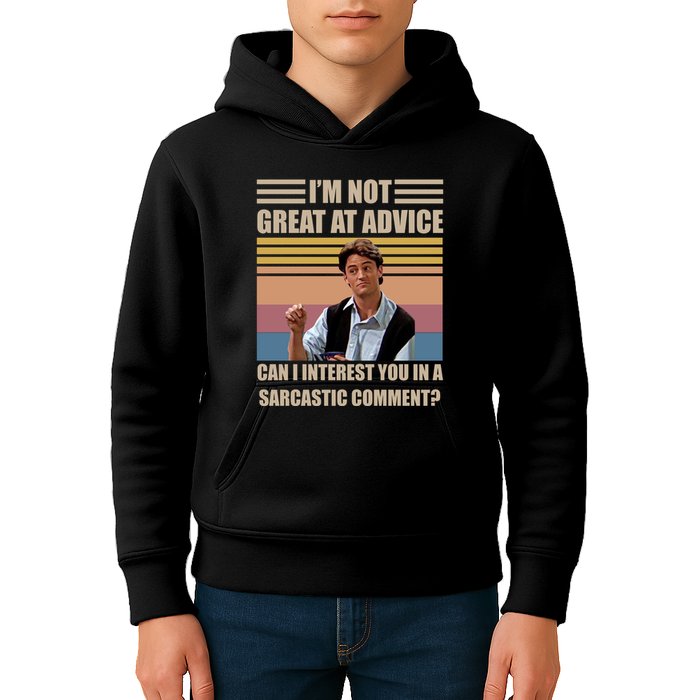 Im Not Great At The Advice Can I Interest You In A Sarcastic Comment Kids Hoodie