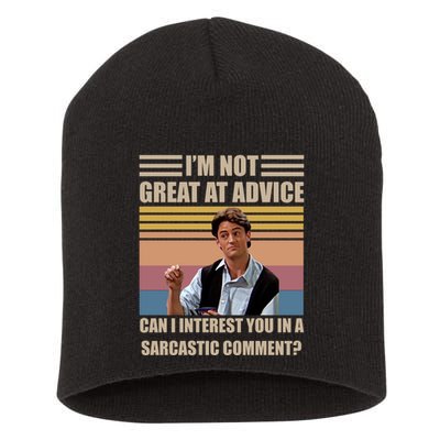 Im Not Great At The Advice Can I Interest You In A Sarcastic Comment Short Acrylic Beanie
