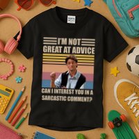 Im Not Great At The Advice Can I Interest You In A Sarcastic Comment Kids T-Shirt