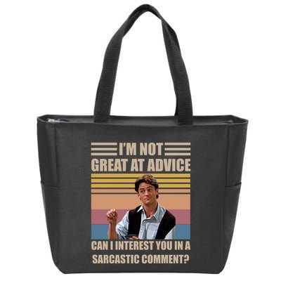 Im Not Great At The Advice Can I Interest You In A Sarcastic Comment Zip Tote Bag