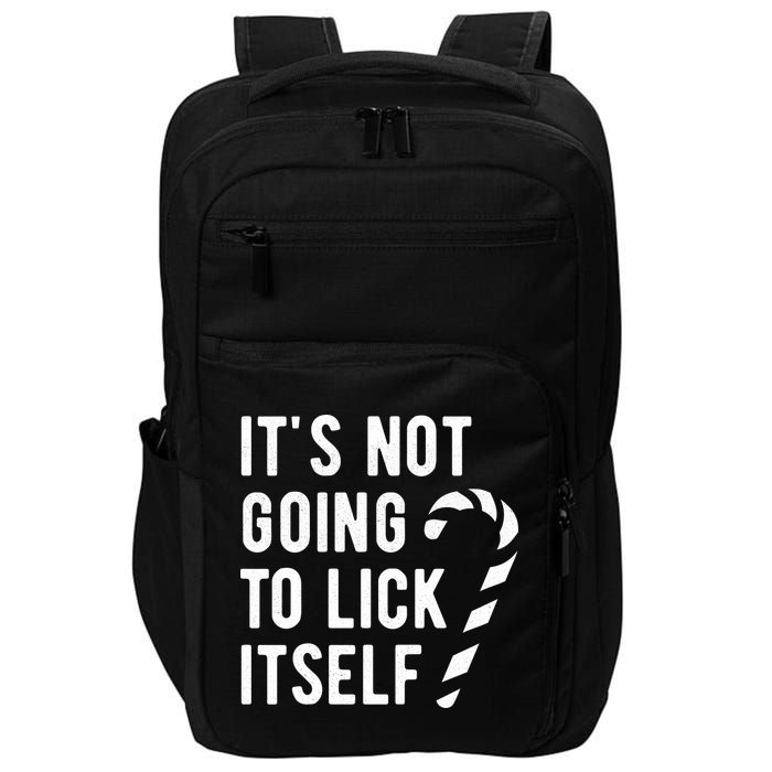 Its Not Going To Lick Itself Funny Christmas Impact Tech Backpack