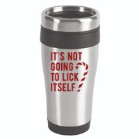 Its Not Going To Lick Itself Funny Christmas 16oz Travel Tumbler