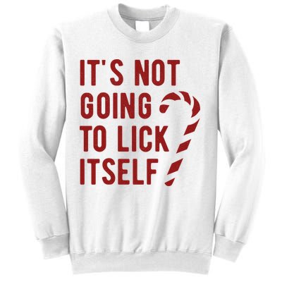 Its Not Going To Lick Itself Funny Christmas Sweatshirt