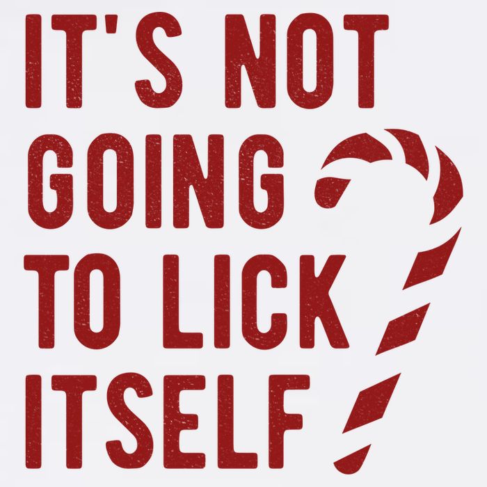 Its Not Going To Lick Itself Funny Christmas Sweatshirt