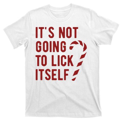 Its Not Going To Lick Itself Funny Christmas T-Shirt