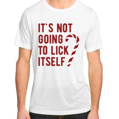 Its Not Going To Lick Itself Funny Christmas Adult ChromaSoft Performance T-Shirt