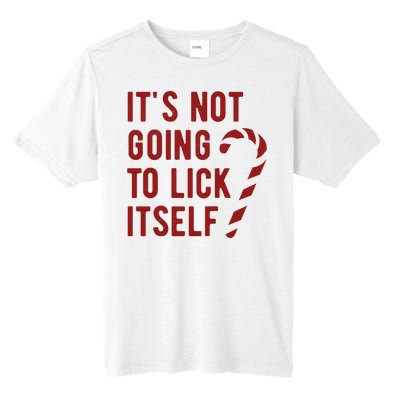 Its Not Going To Lick Itself Funny Christmas Tall Fusion ChromaSoft Performance T-Shirt