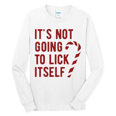Its Not Going To Lick Itself Funny Christmas Tall Long Sleeve T-Shirt