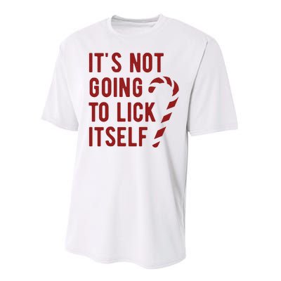 Its Not Going To Lick Itself Funny Christmas Performance Sprint T-Shirt