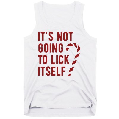 Its Not Going To Lick Itself Funny Christmas Tank Top