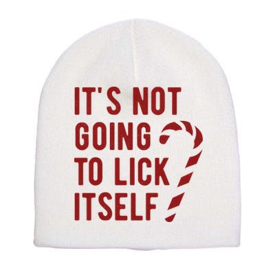 Its Not Going To Lick Itself Funny Christmas Short Acrylic Beanie