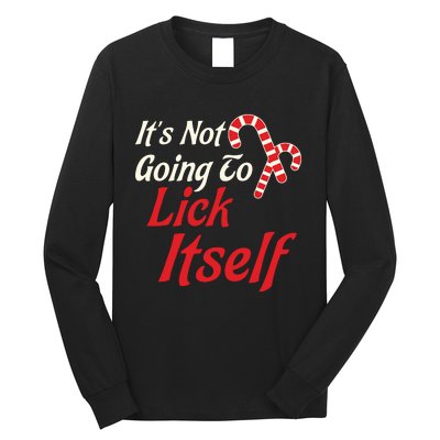 Its Not Going To Lick Itself Adult Funny Christmas Long Sleeve Shirt