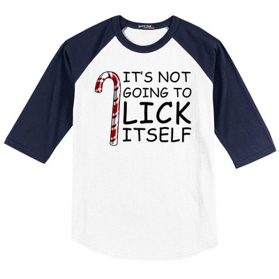 IT'S NOT GOING TO LICK ITSELF Baseball Sleeve Shirt