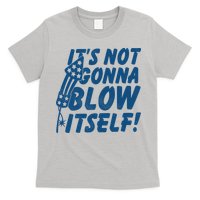 Its Not Gonna Blow Itself Firecracker T-Shirt