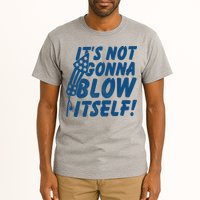 Its Not Gonna Blow Itself Firecracker Tall T-Shirt