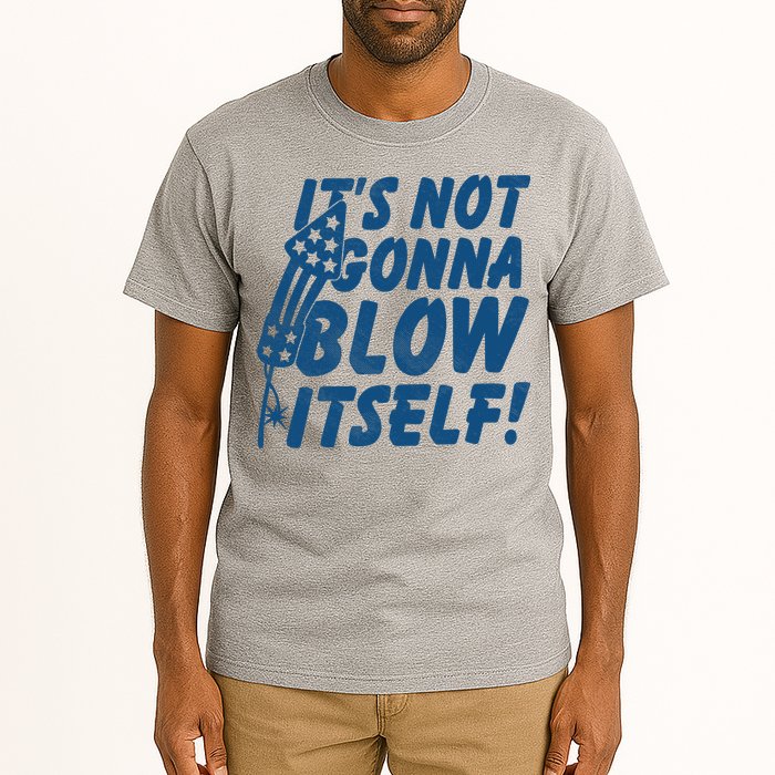 Its Not Gonna Blow Itself Firecracker Tall T-Shirt