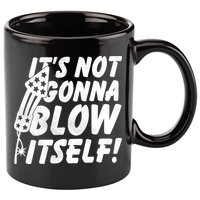 Its Not Gonna Blow Itself Firecracker 11oz C Handle Ceramic Mug