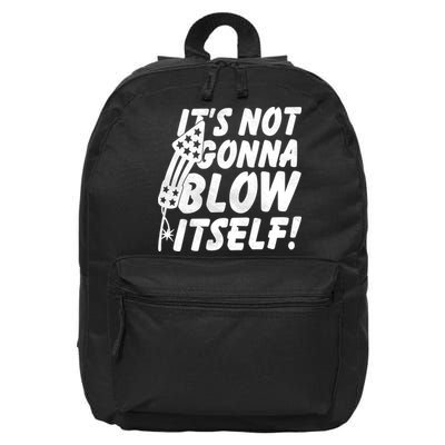Its Not Gonna Blow Itself Firecracker 16 in Basic Backpack
