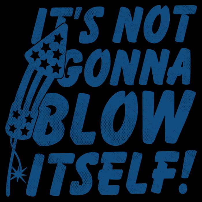 Its Not Gonna Blow Itself Firecracker 16oz Travel Tumbler