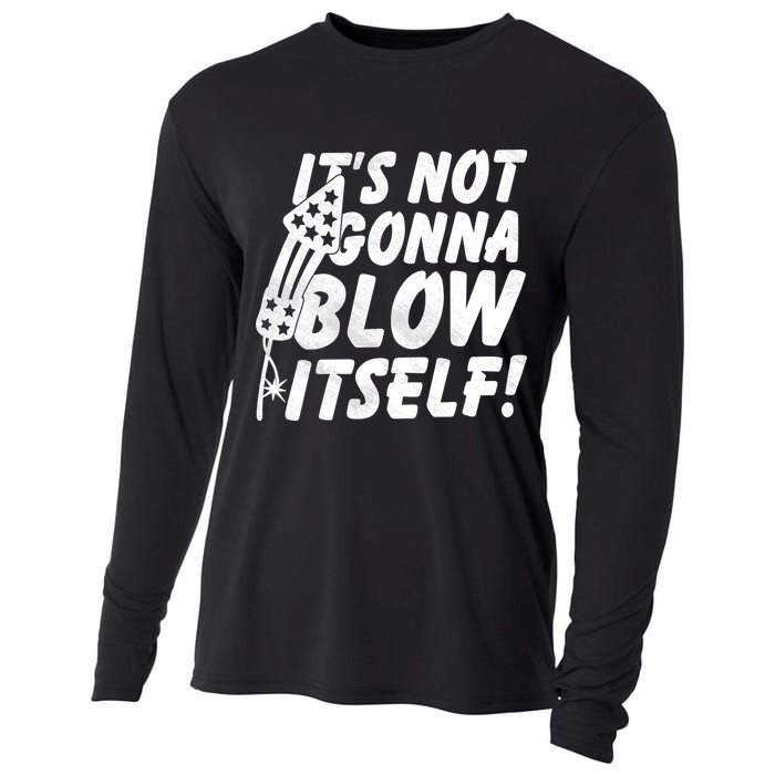 Its Not Gonna Blow Itself Firecracker Cooling Performance Long Sleeve Crew