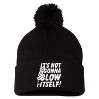 Its Not Gonna Blow Itself Firecracker Pom Pom 12in Knit Beanie