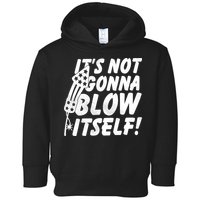 Its Not Gonna Blow Itself Firecracker Toddler Hoodie